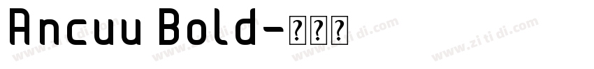 Ancuu Bold字体转换